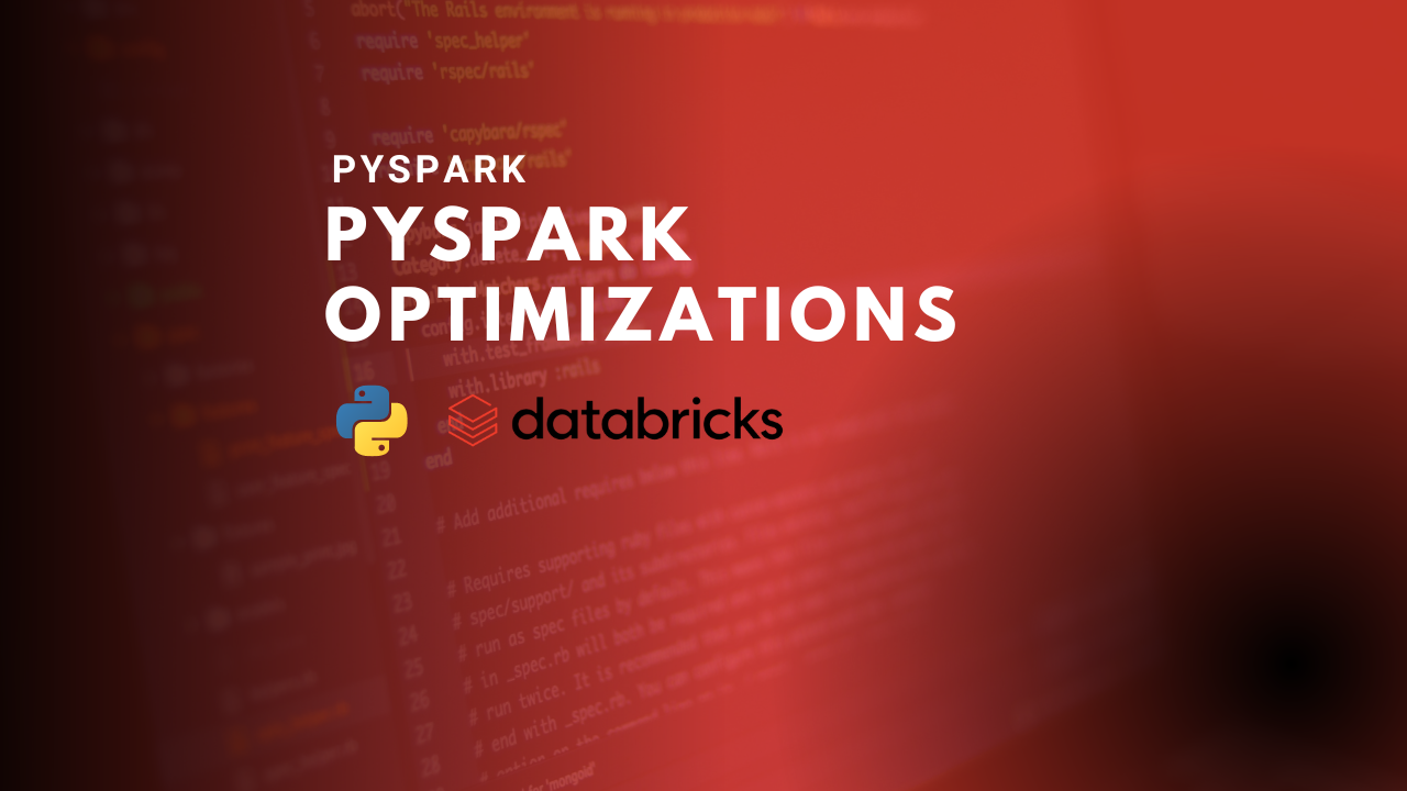 Pyspark Optimizations